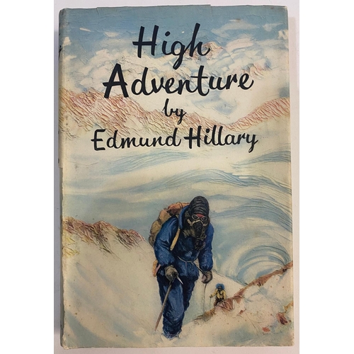 96 - EDMUND HILLARY. High Adventure, 1955. Edmund Hillary. High Adventure, first edition, signed by the a... 