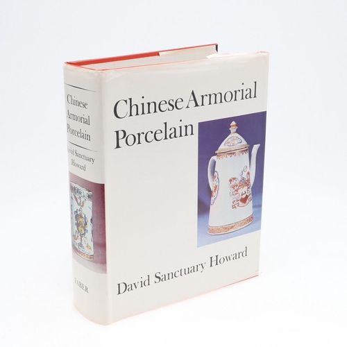 891 - CHINESE ARMORIAL PORCELAIN. by David Sanctuary Howard, hardback with dust jacket, published by Faber... 