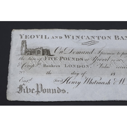 529 - A YEOVIL BANK ONE POUND BANKNOTE, 1821 AND AN UNISSUED YEOVIL AND WINCANTON Â£5.00 BANKNOTE. A Yeovi... 