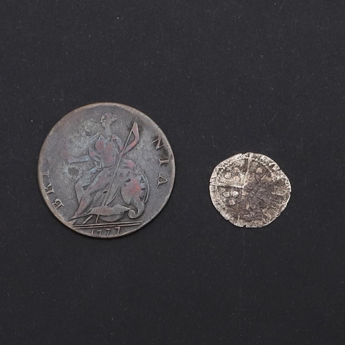 746 - AN EARLY HAAMMERED SILVER PENNY AND GEORGE III HALF PENNY. An obscured silver penny, probably Edward... 