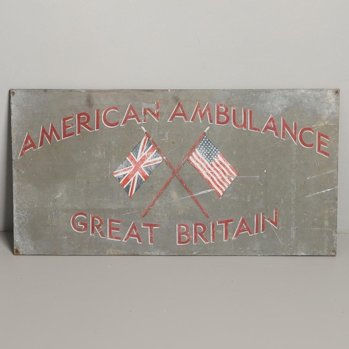 494 - A SECOND WORLD WAR HAND PAINTED AMERICAN AMBULANCE GREAT BRITAIN SIGN. A rectangular hand painted si... 