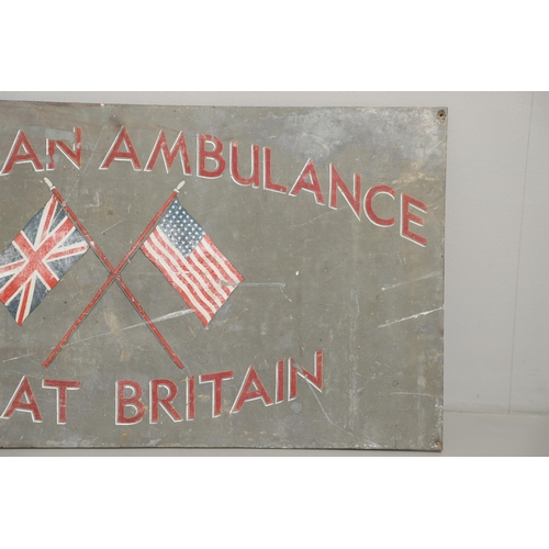 494 - A SECOND WORLD WAR HAND PAINTED AMERICAN AMBULANCE GREAT BRITAIN SIGN. A rectangular hand painted si... 