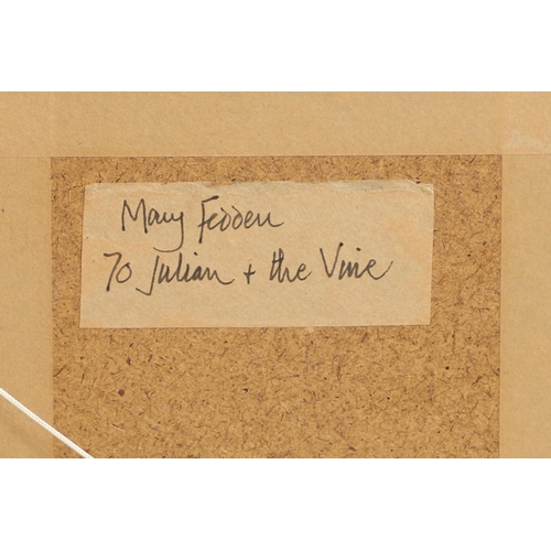 440 - MARY FEDDEN, CBE, RA (1915-2012). JULIAN AND THE VINE. (d) Signed and dated 1986, also signed and in... 