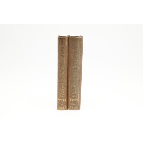 155 - THOMAS WILLIAMS AND JOHN CALVERT. Fiji and the Fijians, 2 volumes, 1858. Thomas Williams and James C... 