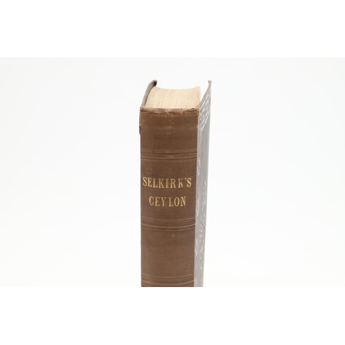 157 - JAMES SELKIRK. Recollections of Ceylon, 1844. James Selkirk. Recollections of Ceylon, After a Reside... 