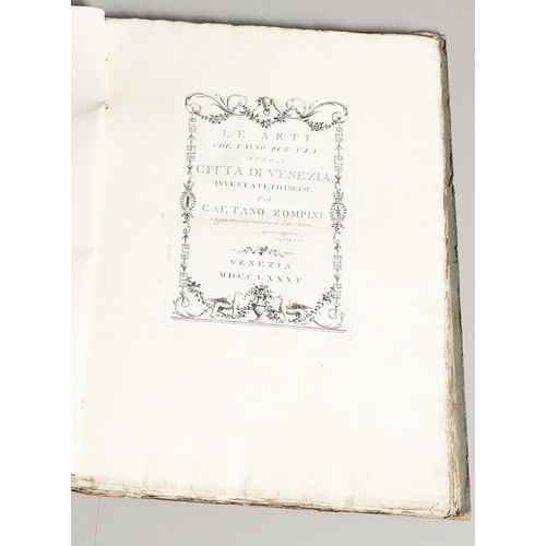 3 - GAETANO GHERARDO ZOMPINI. Le arti che vanno per via nella Città  di Venezia, 1785. Gaetano Gherardo ... 