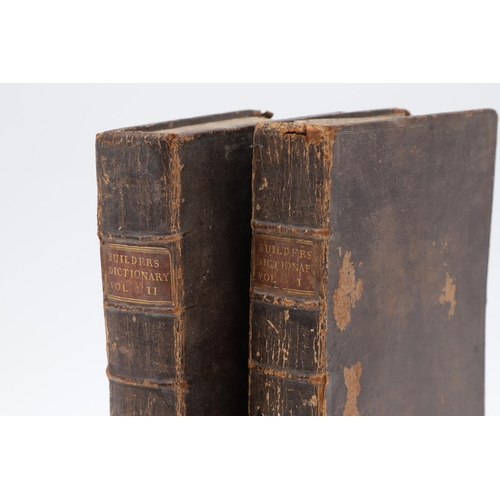 6 - The Builder's Dictionary: or, Gentleman and Architect's Companion, 2 Vols, 1734. The Builder's Dicti... 