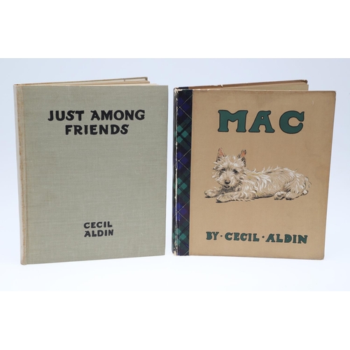 60 - CECIL ALDIN. Mac, 1912, and Just Among Friends, 1934 (2). Cecil Aldin. Mac, first edition, half-titl... 