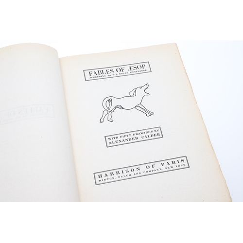 67 - ALEXANDER CALDER (ILLUSTRATOR). Aesop's Fables, Review Copy, 1931. Alexander Calder. Aesop's Fables,... 