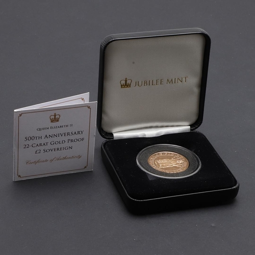 2022 - AN ELIZABETH II 500TH ANNIVERSARY GOLD PROOF £2.00 SOVEREIGN. 1989. A 500th Anniversary 22-Carat gol... 