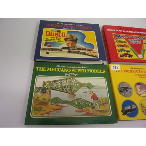 381 - BOOKS : HORNBY COMPANION SERIES VOL 1 PRODUCTS OF BINNS ROAD, VOL 2 MECCANO SUPER MODELS, VOL 3 HORN... 