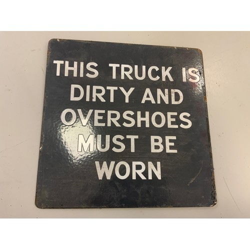 5 - SMALL VINTAGE DOUBLE SIDED ENAMELLED SIGN ‘THIS TRUCK IS CLEAN AND OVERSHOES MUST BE WORN’ AND ‘THIS... 