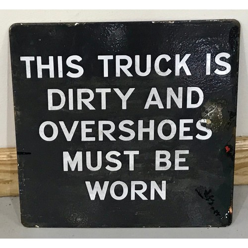 394 - SMALL VINTAGE ENAMELLED SIGN ‘THIS TRUCK IS CLEAN AND OVER SHOES MUST BE WORN’ AND ‘THIS TRUCK IS DI... 