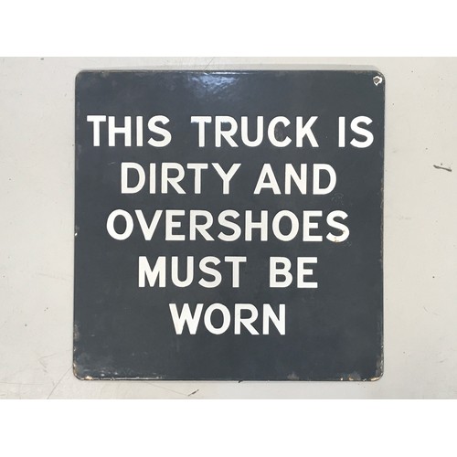 392 - SMALL VINTAGE ENAMELLED SIGN ‘THIS TRUCK IS CLEAN AND OVER SHOES MUST BE WORN’ AND ‘THIS TRUCK IS DI... 