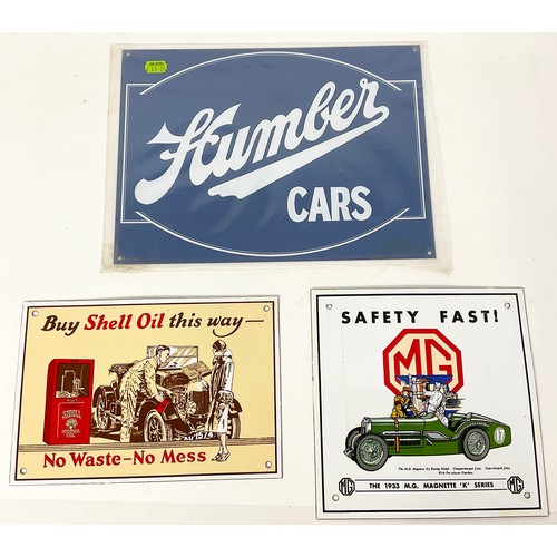 5 - 3 REPRO ADVERTISING SIGNS, HUMBER CARS 34 X 26 CM, MG SAFETY FIRST 22 X 22 CM, BUY SHELL OIL 26 X 18... 