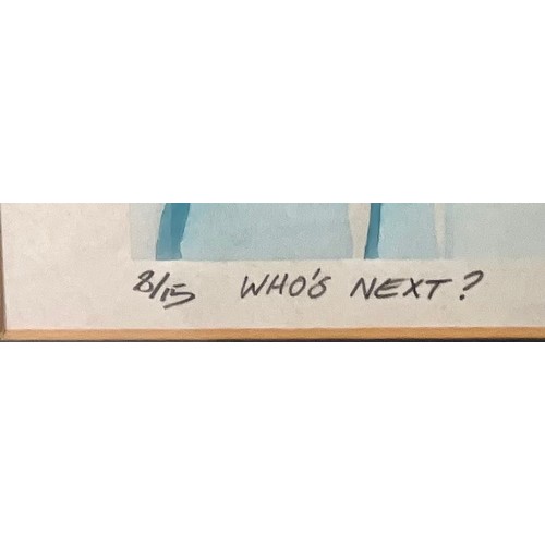 63 - MARTIN BROWN LTD. ED. PRINT ‘WHO’S NEXT’ 8/15 DATED 1987 AND SIGNED TO THE MOUNT, APPROX. 42 X 32 cm