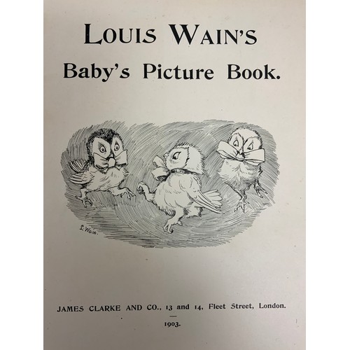 117 - LOUIS WAIN’S BABY’S PICTURE BOOK, JAMES CLARKE AND CO. 1903 FIRST EDITION, APPEARS GOOD CONDITION