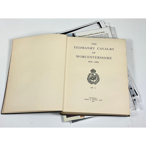 78 - BOOK ‘THE YEOMANRY CAVALRY OF WORCESTERSHIRE 1914-1922” BY C. MARK & MOODY LTD AND MISC. RELATED EPH... 