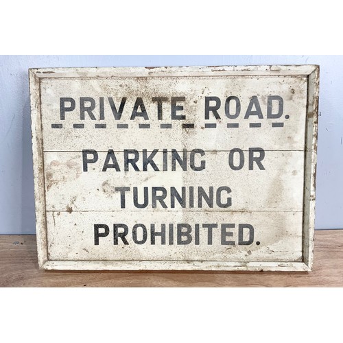 384 - WOODEN  PRIVATE ROAD. PARKING OR TURNING PROHIBITED 65cm x 48cm