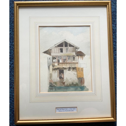 16 - WATERCOLOUR NO APPARENT SIGNATURE MOUNTED & TITLED HOUSE ON A NORMANDY QUAY PETER DE WINT O W S ( 17... 