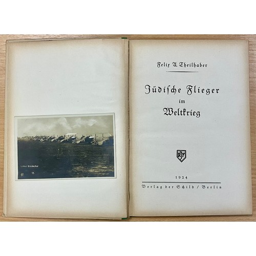 93 - JÜDISCHE FLIEGER IM WELTKRIEG  THEILHABER, FELIX A.  PUBLISHED BY VERLAG DER SCHILD, BERLIN, GERMANY... 