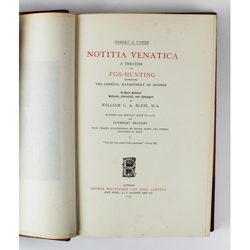 495 - VYNER (R.T.), NOTITIA VENATICA, A TREATISE ON FOX-HUNTING Embracing The General Management Of Hounds... 