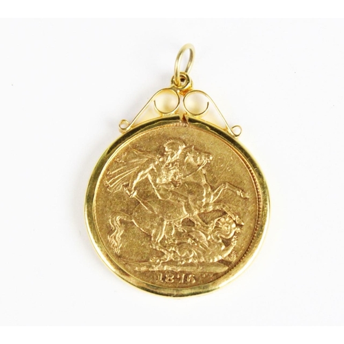 134 - A Victorian gold sovereign, dated 1876, set to a 9ct gold pendant mount, weight 9.2gms