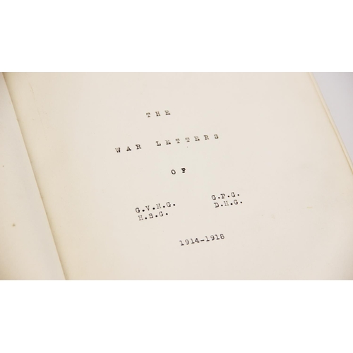 445 - THE WAR LETTERS OF G.V.H.G., G.P.G., H.S.G., D.H.G., a leather bound collection of typewritten trans... 