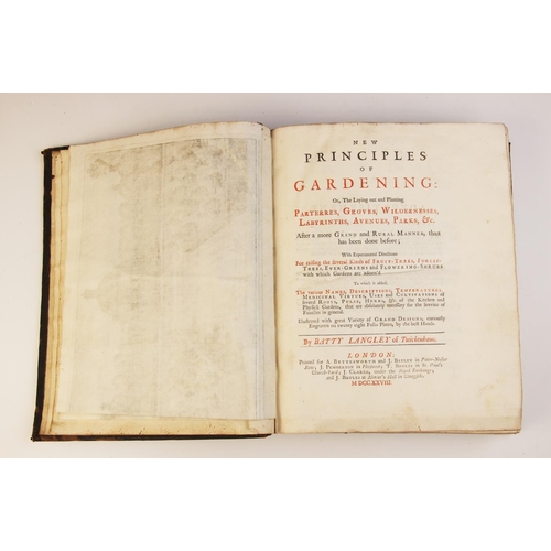 467 - Langley (B), NEW PRINCIPLES OF GARDENING: OR THE LAYING OUT AND PLANTING PARTERRES, GROVES, WILDERNE... 