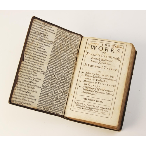 470 - Osborn (F), THE WORKS OF FRANCIS OSBORNE ESQ; DIVINE. HISTORICAL. MORAL. POLITICAL. IN FOUR SEVERAL ... 