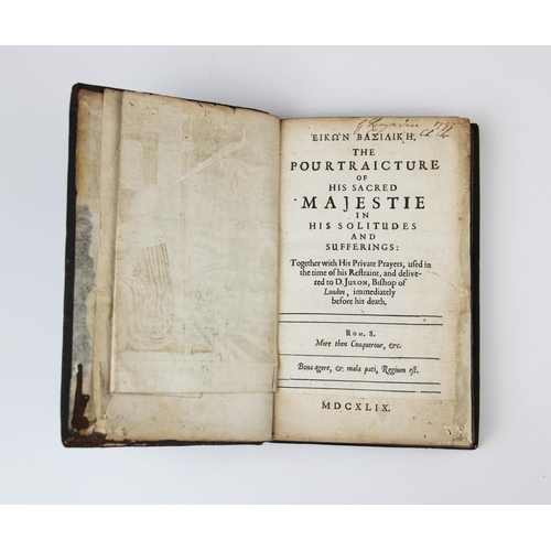 455 - EIKON BASILIKE. THE POURTRAICTURE OF HIS SACRED MAJESTIE IN HIS SOLITUDES AND SUFFERINGS: TOGETHER W... 