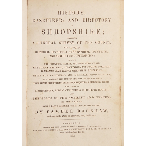 213 - Bagshaw (S), HISTORY, GAZETTEER, AND DIRECTORY OF SHROPSHIRE; COMPRISING A GENERAL SURVEY OF THE COU... 