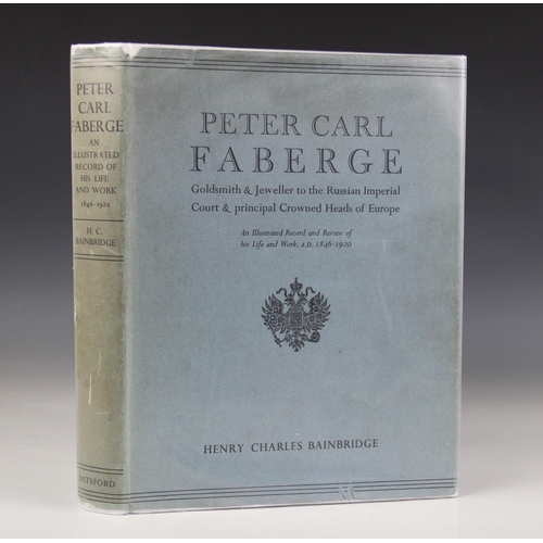 253 - Bainbridge (Henry C.), PETER CARL FABERGE - GOLDSMITH & JEWELLER TO THE RUSSIAN IMPERIAL COURT & PRI... 