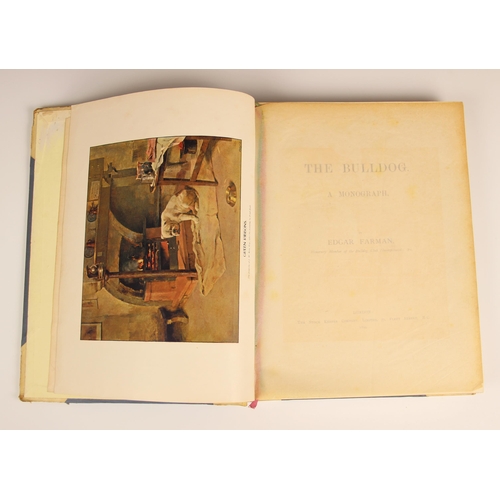 204 - Farman (Edgar), THE BULLDOG. A MONOGRAPH, first edition, 3/4 vellum, blue cloth boards, gilt embosse... 