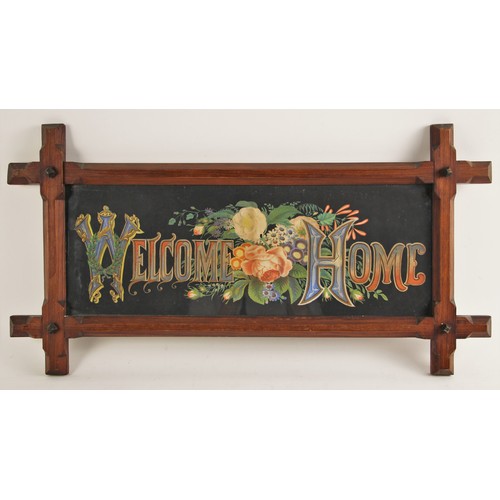 625 - An Arts & Crafts style 'Welcome Home' sign, early 20th century, the hand embellished lithographic pr... 