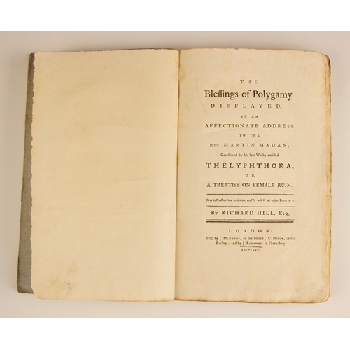 195 - Hill (Richard), THE BLESSINGS OF POLYGAMY DISPLAYED, IN AN AFFECTIONATE ADDRESS TO THE REV. MARTIN M... 