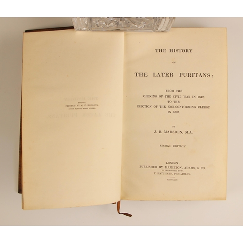 200 - Marsden (J.B.), THE HISTORY OF THE EARLY PURITANS FROM THE REFORMATION TO THE OPENING OF THE CIVIL W... 