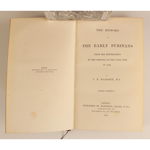 200 - Marsden (J.B.), THE HISTORY OF THE EARLY PURITANS FROM THE REFORMATION TO THE OPENING OF THE CIVIL W... 