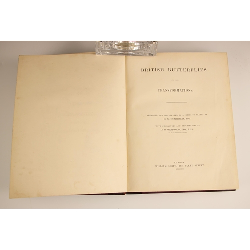 237 - Humphreys (H.N.) and Westwood (J.O.), BRITISH BUTTERFLIES AND THEIR TRANSFORMATIONS, first edition, ... 