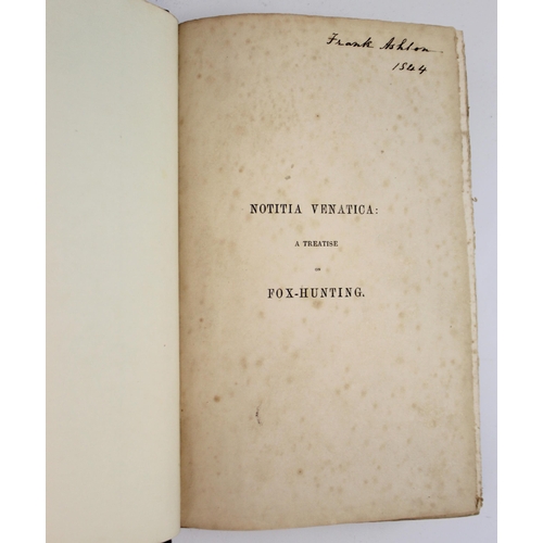 459 - Vyner (R.T.), NOTITIA VENATICA: A TREATISE ON FOX-HUNTING. TO WHICH IS ADDED A COMPENDIOUS KENNEL ST... 