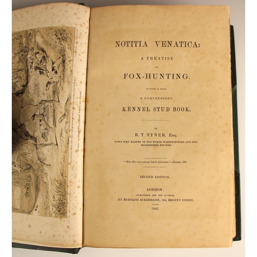 459 - Vyner (R.T.), NOTITIA VENATICA: A TREATISE ON FOX-HUNTING. TO WHICH IS ADDED A COMPENDIOUS KENNEL ST... 