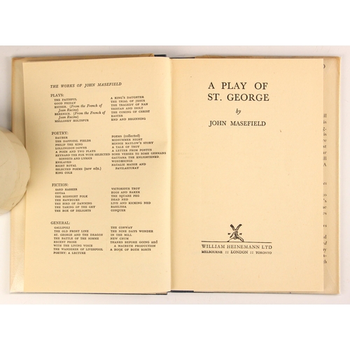 225 - Masefield (John), A PLAY OF ST. GEORGE, signed first edition, DJ, blue cloth boards, William Heinema... 