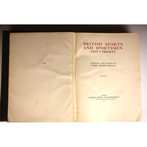 380 - BRITISH SPORTS AND SPORTSMEN PAST & PRESENT, 2 vols, limited edition numbered 635 of one thousand, 3... 