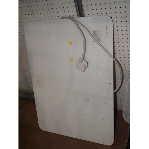 77 - ELECTRIC PANEL HEATER - WARRANTED UNTIL NOON TUES FOLLOWING THE ABOVE SALE