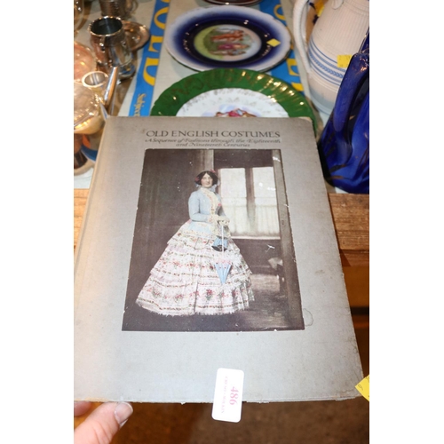 486 - OLD ENGLISH COSTUMES OF THE 18TH & 19TH CENTURY BOOK & 20TH CENTURY COSTUME BOOK, ALBUM & CARD ALBUM