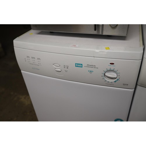 118 - Creda tumble dryer - warranted until 12 noon Tuesday following the above sale