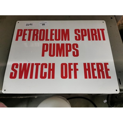 98 - Petroleum spirit pumps switch off here metal sign.