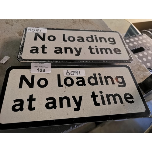 108 - Two ''no loading at any'' time road signs 10'' x 4 1/2''