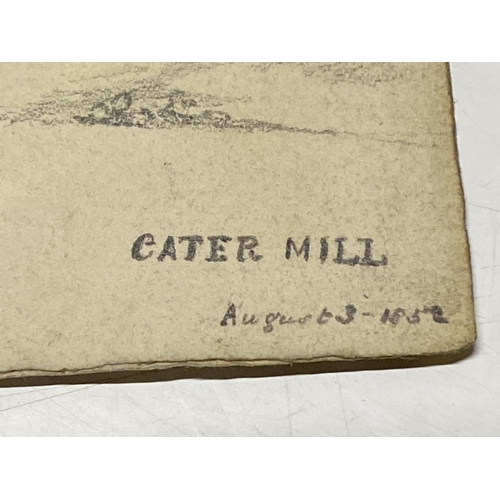 316 - A antique pencil sketch of Cater Mill 1852