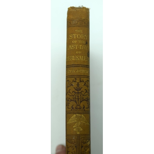 2517 - The story of the last days of Jerusalem book by the Rev. Alfred Church C1886 together with Nolan's H... 